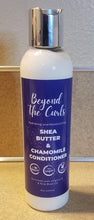 Load image into Gallery viewer, Shea Butter &amp; Chamomile Conditioner - Beyond The Curls
